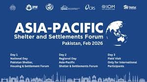 سنڌ حڪومت جي ميزباني هيٺ ” ایشیا پیسفڪ شیلٽر اینڊ سیٽلمینٽس فورم 2026‘ منعقد ڪرائڻ لاءِ تياريون مڪمل